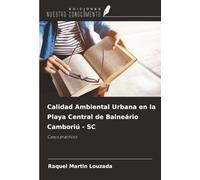 Calidad Ambiental Urbana en la Playa Central de Balneário Camboriú - SC: Casos prácticos