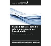 Calidad del aire: estudio sobre la presencia de formaldehído: Estudio sobre la presencia de formaldehído