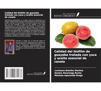 Calidad del biofilm de guayaba tratada con yuca y aceite esencial de canela