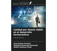 Calidad por diseño (QbD) en el desarrollo farmacéutico: Panorama general