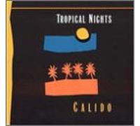 Calido - Tropical Nights