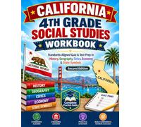 California 4th Grade Social Studies Workbook: Standards-Aligned Quiz & Test Prep in History, Geography, Civics, Economy & State Symbols (Second Edition)