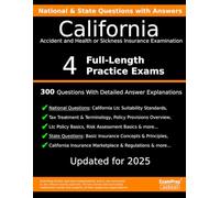 California Accident and Health or Sickness Insurance Examination Practice Exam Questions: 300 Questions with Detailed Explanations