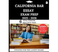 California Bar Essay Exam Prep: Your All-in-One Prep to Success with Practice Questions, Detailed Explanations, and Expert Strategies