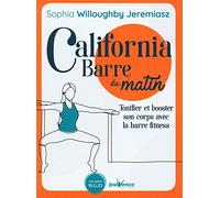 California barre du matin: Tonifier et booster son corps avec la barre fitness