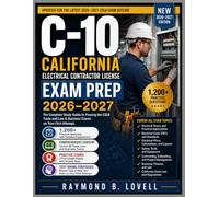 California C-10 Electrical Contractor License Exam Prep 2026-2027: The Complete Study Guide to Passing the CSLB Trade and Law & Business Exams on Your First Attempt