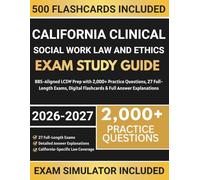 California Clinical Social Work Law and Ethics Exam Study Guide 2026-2027: BBS-Aligned LCSW Prep with 2,000+ Practice Questions, 27 Full-Length Exams, Digital Flashcards & Full Answer Explanations
