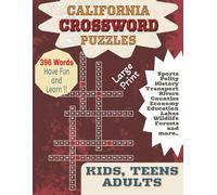 California Crossword Puzzles Book: 396 Crosswords, For Kids, Teens and Adults, Large Easy to Read Print about California Cities, Sports, History, ... I For Birthday Gift, Vacations and Free time