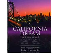 California Dream: Sur la route du mythe
