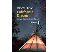 California dream: Voyage chez les rêveurs davenir