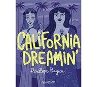California dreamin' Pénélope Bagieu (Auteur)