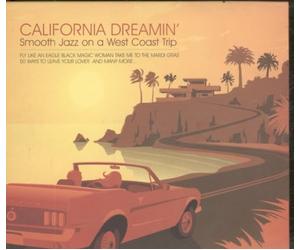 California Dreaming - Smooth Jazz Takes a West coast trip