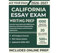 California Essay Exam Writing Prep: State Bar Study Guide with 1,000 Practice Questions, Professional Responsibility, Community Property, and Full Answer Explanations