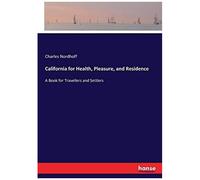 California For Health, Pleasure, And Residence