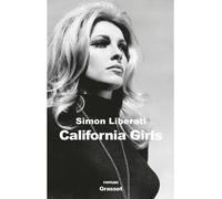 California girls - Simon Liberati - Grasset - broché - Roman
