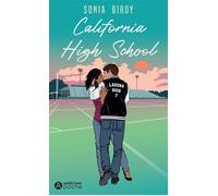 California High School - Sonia Birdy - Addictives Eds - Poche - Roman