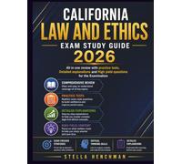 California Law and Ethics Exam Study Guide 2026: All in one review with practice tests, Detailed explanations and High yield questions for the Examination