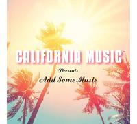 California Music - California Music Presents Add Some Music