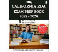 California RDA Exam Prep Book 2025-2026: Your All-in-One Study Guide for the Registered Dental Assistant Exam with Full Practice Questions, Detailed Explanations, and Expert Strategies