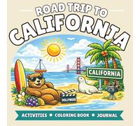 California Road Trip Activity Book for Kids: 100+ Pages of Coloring, Games, Mazes & Travel Journal (Ages 4-10)