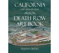 California San Quentin State Prison Death Row Art Book