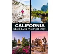 California State Park Passport Book: Explore, Stamp, and Capture Every Adventure Across California’s Natural Wonders