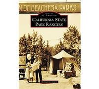 California State Park Rangers, Images of America Series Michael G. Lynch (Auteur)