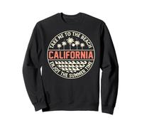 California Summer Vacation, Sunshine, Take me to The Beach Sweatshirt