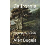 California: The History of a State