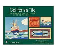 California Tile: The Golden Era, 1910-1940