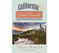 California Travel Journal: California Bucket List Memory Book of Adventures