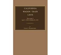 California Wagon Train Lists. Volume I