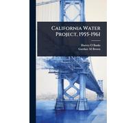 California Water Project, 1955-1961