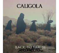 CALIGOLA - BACK TO EARTH-RESURRECTION (NEW EDITION) CD ROCK POP NEUF