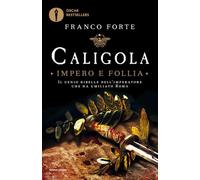 Caligola. Impero e follia