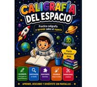 Caligrafía del espacio. Para niños y niñas de 5 a 9 años. Escritura, curiosidades, pasatiempos y mucho más.: Cuaderno para practicar la caligrafía y ... e investigación. Tiempo sin pantallas.