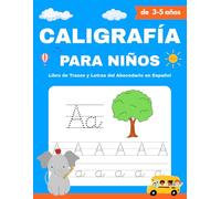 Caligrafía para niños de 3-5 años: Libro de Trazos para Niños Preescolar con Actividades para Trazar y Escribir Letras del Abecedario en Español (Spanish Edition)