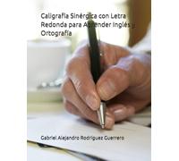 Caligrafía Sinérgica con Letra Redonda para Aprender Inglés y Ortografía