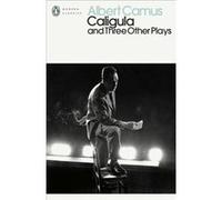 Caligula and Three Other Plays - Albert Camus - Penguin Books Ltd - Livre en Anglais - Paperback Albert CamusAlbert Camus (Auteur)
