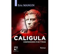 Caligula, confessions d'un tyran