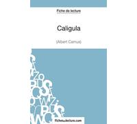 Caligula d'Albert Camus (Fiche de lecture): Analyse complète de l'oeuvre