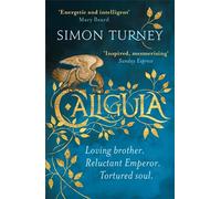 Caligula: The Damned Emperors Book 1