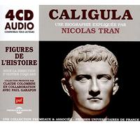 CALIGULA, UNE BIOGRAPHIE EXPLIQUÉE: UN COURS PARTICULIER DE NICOLAS TRAN (PUF/FRÉMEAUX)