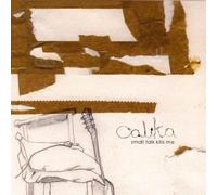 Calika - Small Talk Kills Me [Import]
