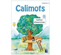 Calimots Ce1 - Cahier D'exercices Compréhension Et Production D'écrits