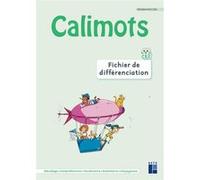 Calimots CE2 - Fichier de différenciation lecture et étude de la langue Karine Paccard (Auteur), Adeline Pesic (Auteur)