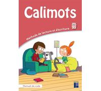 Calimots CP - Manuel de code - Méthode de lecture et d'écriture - Sandrine Lenoble - Retz Eds - broché - Scolaire / Universitaire