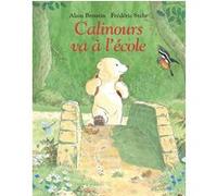 Calinours va à l'école Frédéric Stehr (Illustration), Alain Broutin (Auteur)