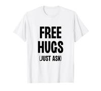 Câlins gratuits, il suffit de demander à Love Warmth Positivity T-Shirt