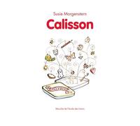 Calisson - Susie Morgenstern - Ecole Des Loisirs - broché - Roman cadet dès 6 ans